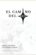Cover-Bild zum Titel 'El camino del rey' von 'Diego Esteban Gutierrez Lobos'