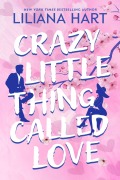 Cover-Bild zum Titel 'Crazy Little Thing Called Love' von 'Liliana Hart'
