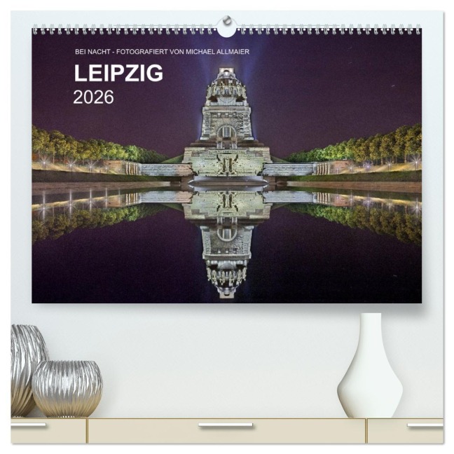 Leipzig - Fotografiert bei Nacht von Michael Allmaier (hochwertiger Premium Wandkalender 2026 DIN A2 quer), Kunstdruck in Hochglanz - Michael Allmaier