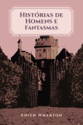 Cover-Bild zum Titel 'Histórias de homens e fantasmas' von 'Edith Wharton'