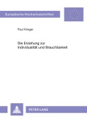 Cover-Bild zum Titel 'Die Erziehung zur Individualität und Brauchbarkeit' von 'Paul Krieger'