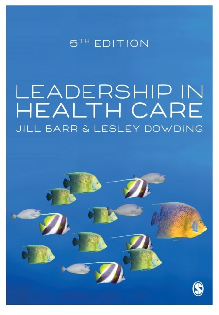 Leadership in Health Care - Jill Barr, Lesley Dowding