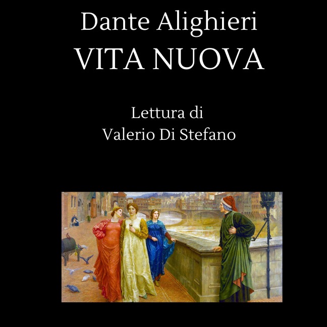 Vita nuova - Dante Alighieri, Valerio Di Stefano