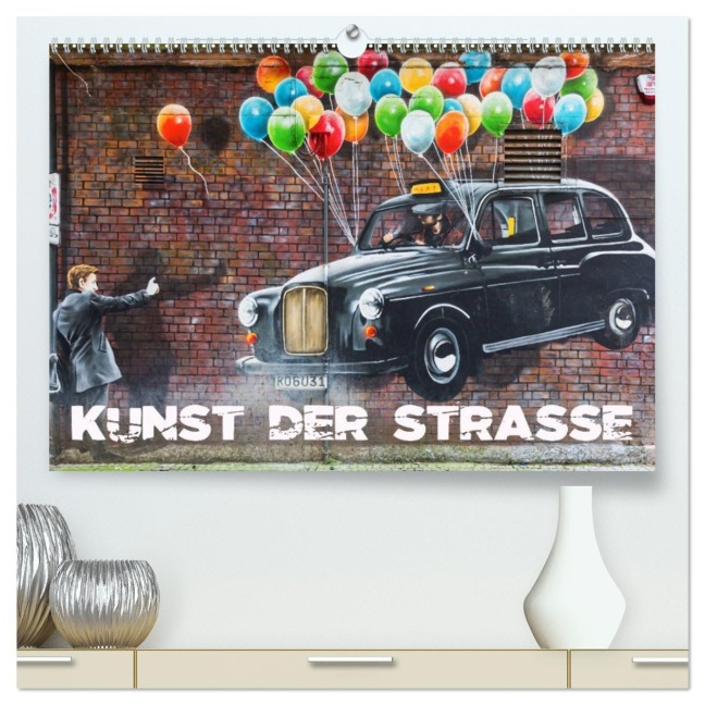 Kunst der Strasse (hochwertiger Premium Wandkalender 2026 DIN A2 quer), Kunstdruck in Hochglanz - Christian Müller