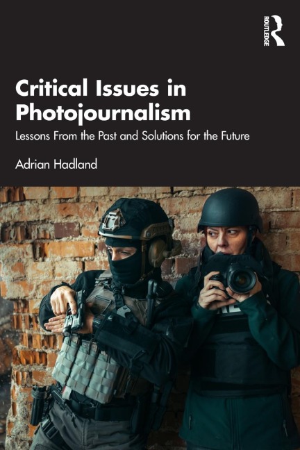 Critical Issues in Photojournalism - Adrian Hadland
