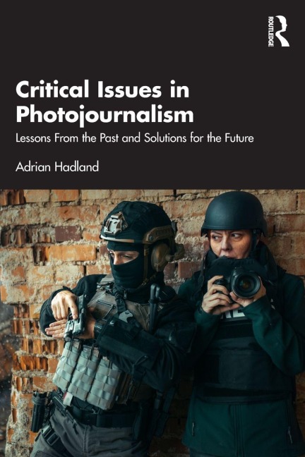 Critical Issues in Photojournalism - Adrian Hadland