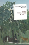 Tra i cacciatori di teste - Giovanni Battista Cerruti
