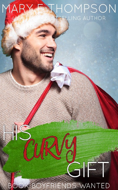His Curvy Gift (Book Boyfriends Wanted, #5) - Mary E Thompson