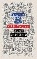 Genclerle Bas Basa Kapitalizm - Jean Ziegler