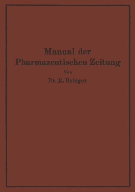 Manual der Pharmazeutischen Zeitung - Richard Brieger