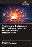 Cover-Bild zum Titel 'Tecnologie di ricerca e IA: trasformazione del recupero delle informazioni' von 'Lav Kumar, Sundeep Goud Katta'