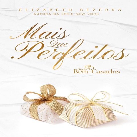 Mais Que Perfeitos - Elizabeth Bezerra