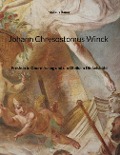 Johann Chrysostomus Winck - Markus Bauer