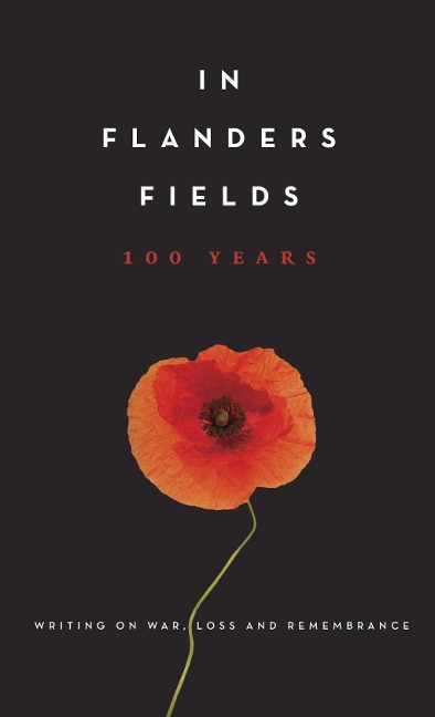 In Flanders Fields: 100 Years - 