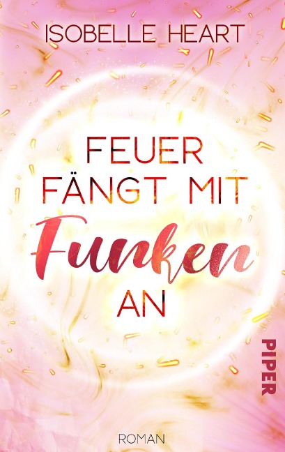 Feuer fängt mit Funken an - Isobelle Heart