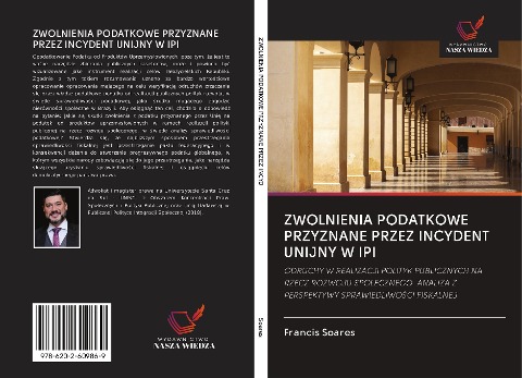 ZWOLNIENIA PODATKOWE PRZYZNANE PRZEZ INCYDENT UNIJNY W IPI - Francis Soares