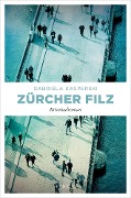 Cover-Bild zum Titel 'Zürcher Filz' von 'Gabriela Kasperski'
