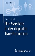 Cover-Bild zum Titel 'Die Assistenz in der digitalen Transformation' von 'Diana Brandl'