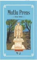 Mutlu Prens - Oscar Wilde