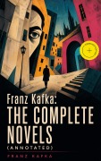 Cover-Bild zum Titel 'Franz Kafka: The Complete Novels (Annotated)' von 'Franz Kafka'