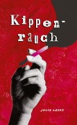 Cover-Bild zum Titel 'Kippenrauch' von 'Julia Laske'