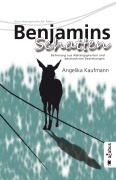 Cover-Bild zum Titel 'Benjamins Schatten. Befreiung aus Co-Abhängigkeit und destruktiven Beziehungen' von 'Angelika Kaufmann'