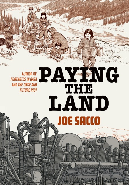 Paying the Land - Joe Sacco