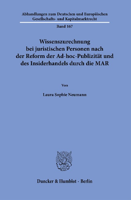 Wissenszurechnung bei juristischen Personen nach der Reform der Ad-hoc-Publizität und des Insiderhandels durch die MAR - Laura Sophie Neumann