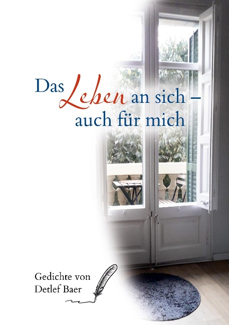 Das Leben an sich auch für mich - Detlef Baer