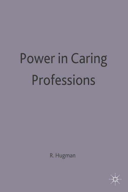 Power in Caring Professions - Richard Hugman