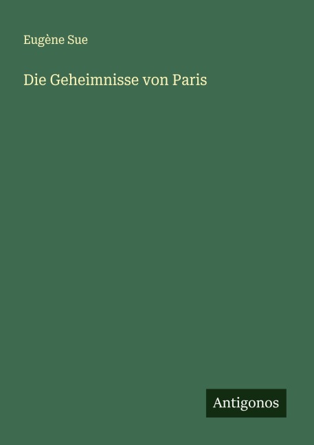 Die Geheimnisse von Paris - Eugène Sue