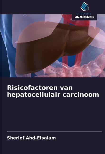 Risicofactoren van hepatocellulair carcinoom - Sherief Abd-Elsalam