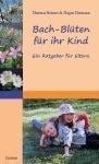 Cover-Bild zum Titel 'Bach-Blüten für ihr Kind' von 'Dietmar Krämer, Hagen Heimann'