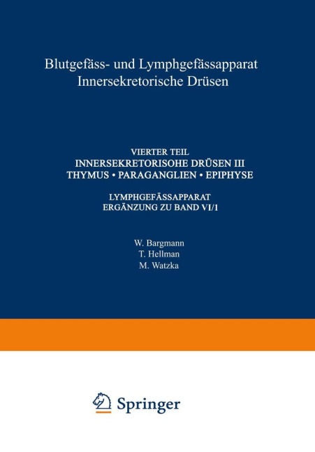 Blutgefäss- und Lymphgefässapparat Innersekretorische Drüsen - W. Bargmann, M. Watzka, T. Hellman