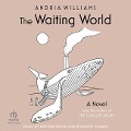 The Waiting World - Andria Williams