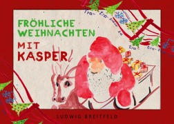 Cover-Bild zum Titel 'Fröhliche Weihnachten mit Kasper' von 'Ludwig Breitfeld'