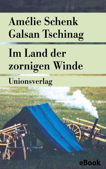 Im Land der zornigen Winde - Galsan Tschinag