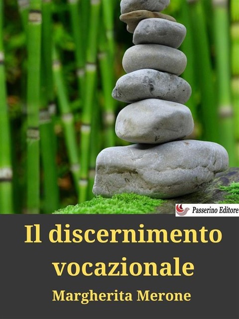 Il discernimento vocazionale - Margherita Merone