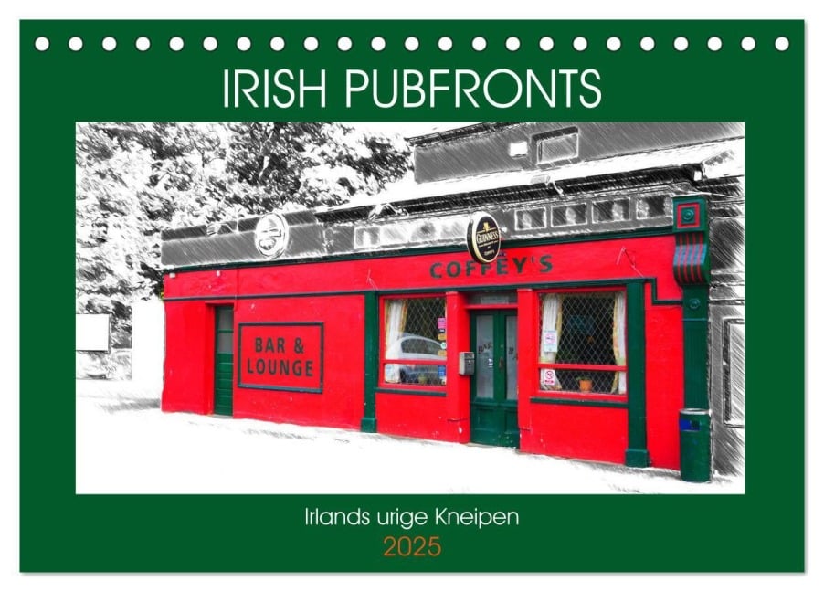 Irish Pubfronts - Irlands urige Kneipen (Tischkalender 2025 DIN A5 quer), CALVENDO Monatskalender - Christoph Stempel