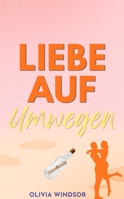 Liebe auf Umwegen - Olivia Windsor