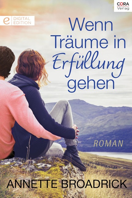 Wenn Träume in Erfüllung gehen - Annette Broadrick