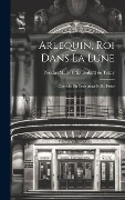 Cover-Bild zum Titel 'Arlequin, Roi Dans La Lune' von ''