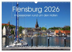 Cover-Bild zum Titel 'Flensburg 2026. Impressionen rund um den Hafen (Wandkalender 2026 DIN A3 quer), CALVENDO Monatskalender' von 'Steffani Lehmann'