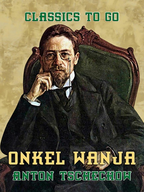 Onkel Wanja - Anton Tschechow