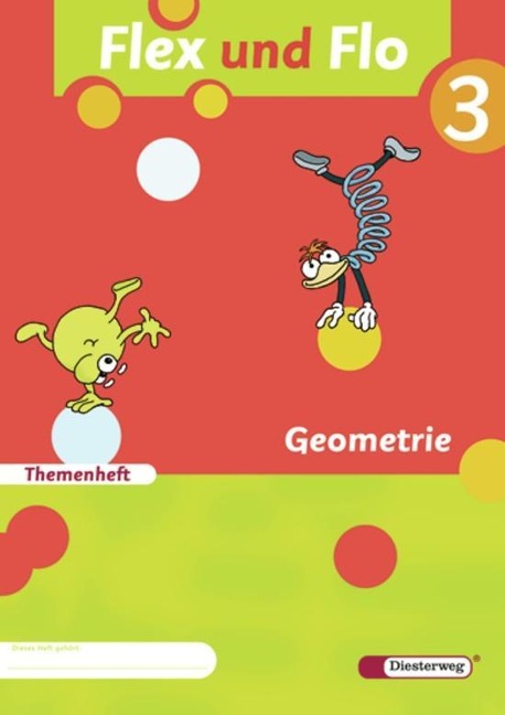 Flex und Flo. Themenheft Geometrie 3 - 