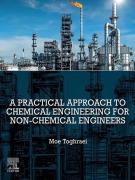 Cover-Bild zum Titel 'A Practical Approach to Chemical Engineering for Non-Chemical Engineers' von 'Moe Toghraei'