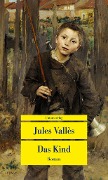 Cover-Bild zum Titel 'Das Kind' von 'Jules Vallès'