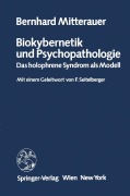 Cover-Bild zum Titel 'Biokybernetik und Psychopathologie' von 'B. Mitterauer'
