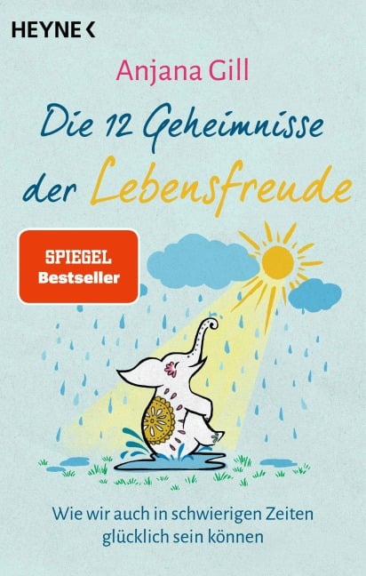 Die 12 Geheimnisse der Lebensfreude - Anjana Gill Die 12 Geheimnisse der Lebensfreude - Anjana Gill