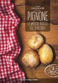 Pignone. Le antiche ricette del territorio - 